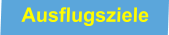 Ausflugsziele